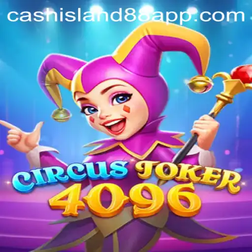 CircusJoker4096: Exploring the Exciting World of Cash Island 88